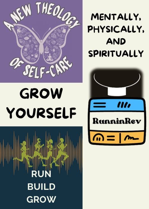 Promotional graphic for RunninRev, featuring the slogan ‘Grow Yourself Mentally, Physically, and Spiritually.’ The image includes a butterfly with the text ‘A New Theology of Self-Care,’ the RunninRev logo depicting a clerical collar and stylized icons, and an illustration of runners with the text ‘Run Build Grow.’